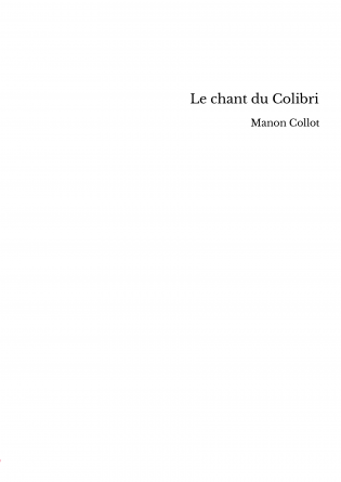 Le chant du Colibri 