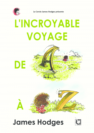 L'Incroyable Voyage de A à Z
