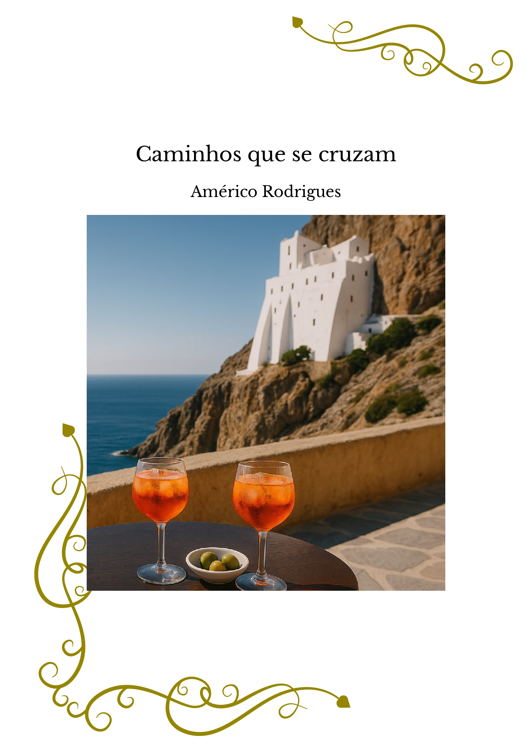 Caminhos que se cruzam