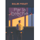 Par la brèche