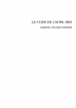 LE CODE DE L'AUBE: IRIS