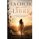 La chute qui rend libre 
