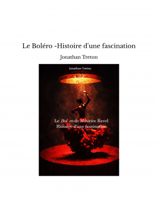 Le Boléro -Histoire d'une fascination