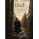 Bach, la marche vers l'éternité