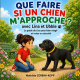 Que faire si un chien m'approche ?