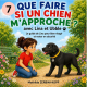 Que faire si un chien m'approche ?