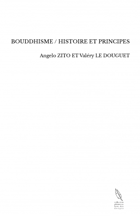 BOUDDHISME / HISTOIRE ET PRINCIPES