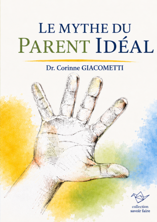 LE MYTHE DU PARENT IDEAL