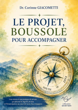 LE PROJET, BOUSSOLE POUR ACCOMPAGNER