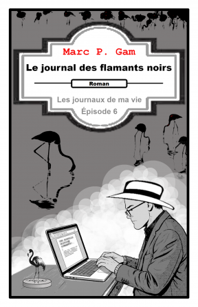 Le journal des flamants noirs