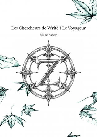 Les Chercheurs de Vérité 1 Le Voyageur