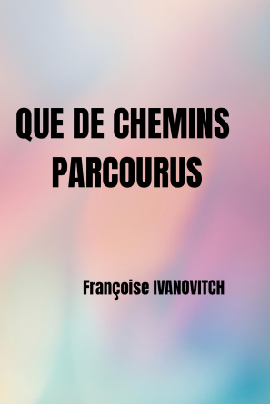 Que de chemins parcourus