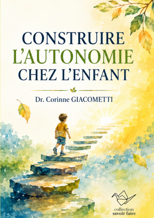 CONSTRUIRE L'AUTONOMIE CHEZ L'ENFANT