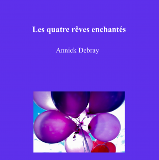 Les quatre rêves enchantés