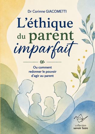 L'ETHIQUE DU PARENT IMPARFAIT
