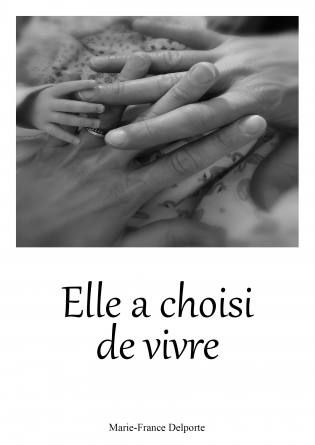 Elle a choisi de vivre