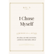 I Chose Myself