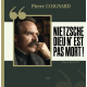 NIETZSCHE: DIEU N'EST PAS MORT !