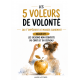 Les 5 voleurs de volonté_Tome 1