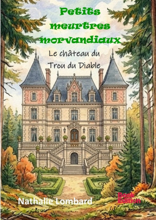 PETITS MEUTRES MORVANDIAUX tome 1