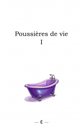 Poussières de vie I