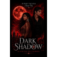 DARK SHADOW, Le spectre des ténèbres.