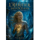 L'héritier des Océans Tome 1