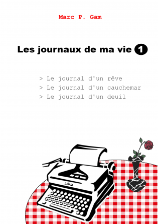 Les journaux de ma vie - Volume 1