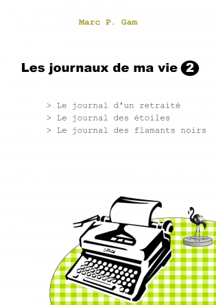Les journaux de ma vie - Volume 2