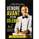 VENDRE AVANT D’ÊTRE CÉLÈBRE