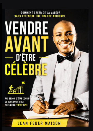 VENDRE AVANT D’ÊTRE CÉLÈBRE