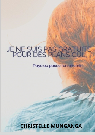 JE NE SUIS PAS GRATUITE POUR DES CULS