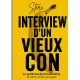 Interview d'un vieux con