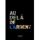 Au-delà de l'argent