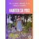 HABITER SA VOIX