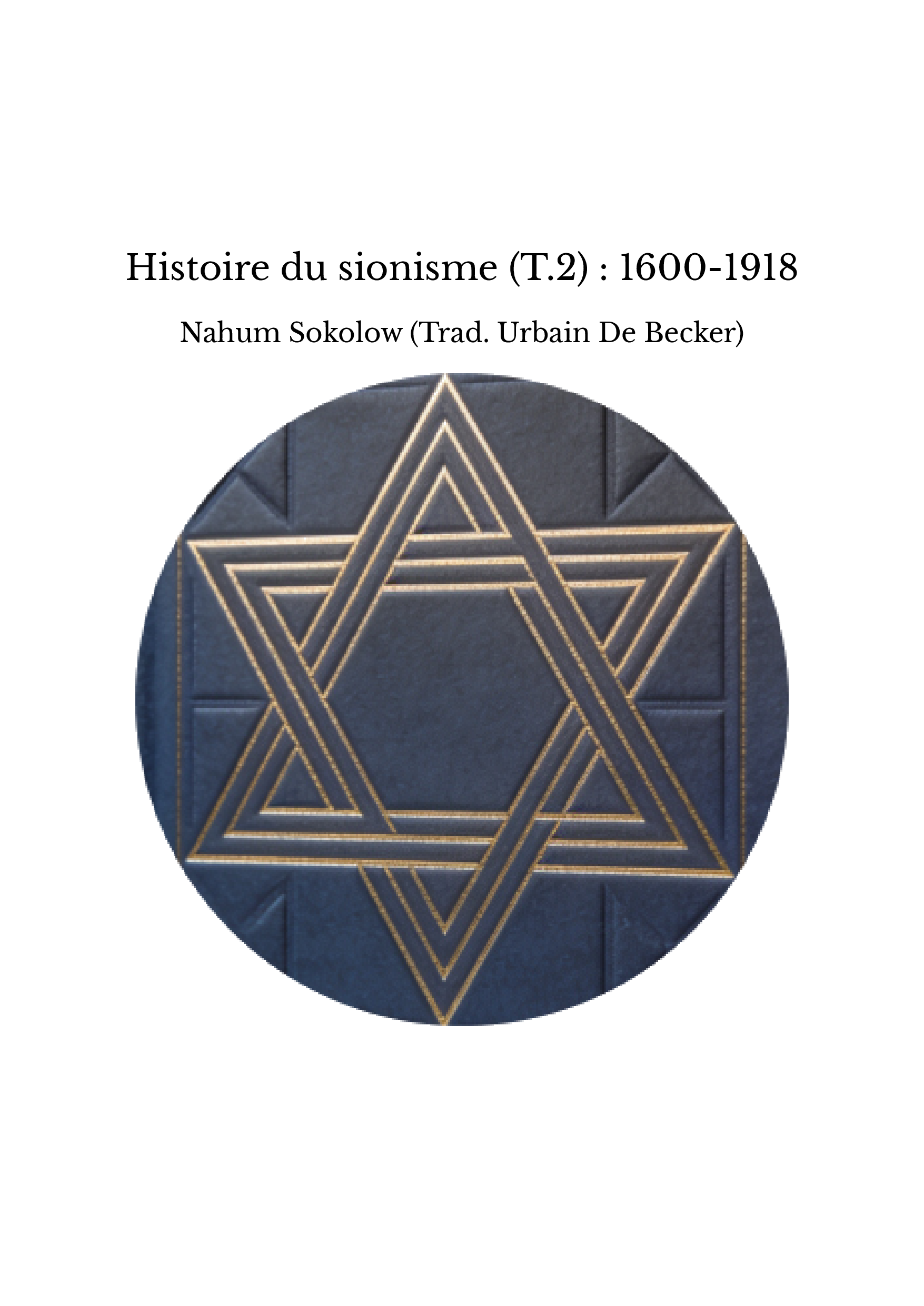 Histoire du sionisme (T.2) : 1600-1918