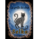 SELKA - LA GRIFFE DU CHAT
