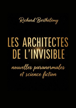 LES ARCHITECTES DE L'INVISIBLE
