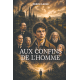 Aux confins de l'homme