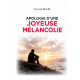 Apologie d'une joyeuse mélancolie