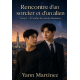 Rencontre d’un sorcier et d’un alien 1
