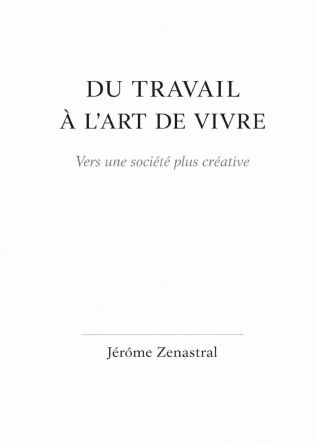 Du travail à l'art de vivre