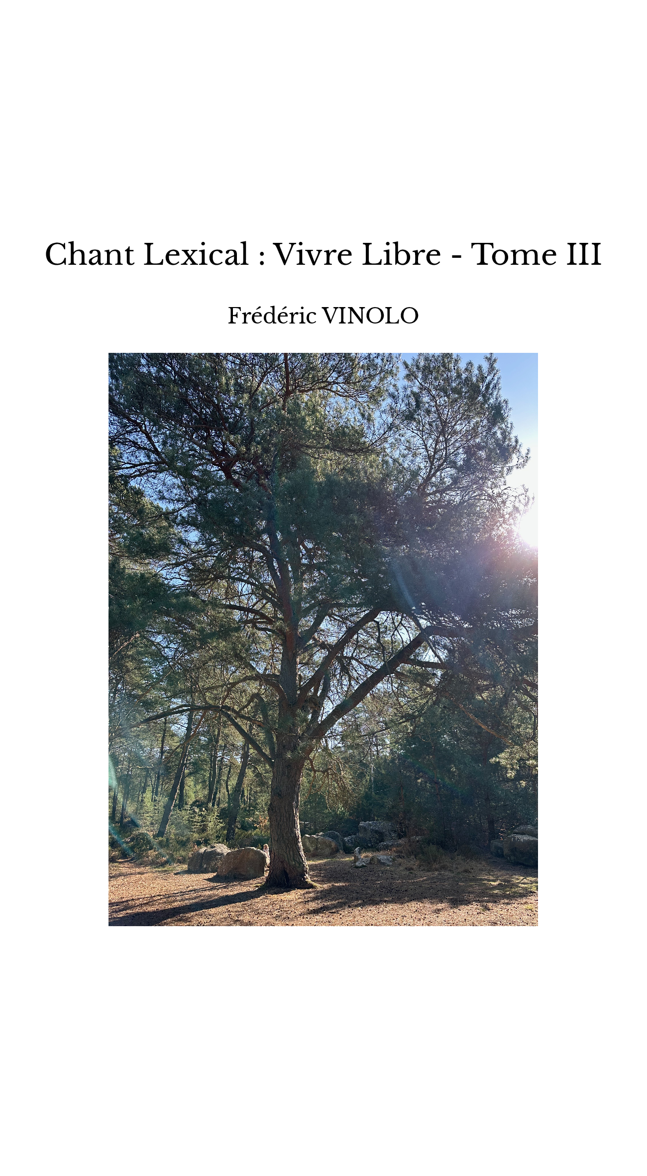 Chant Lexical : Vivre Libre - Tome III