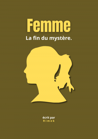 Femme : la fin du mystère. 