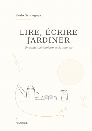 LIRE, ÉCRIRE, JARDINER