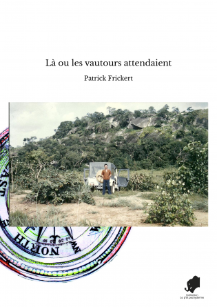 Là ou les vautours attendaient