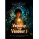VENDEUR TROP VENDEUR