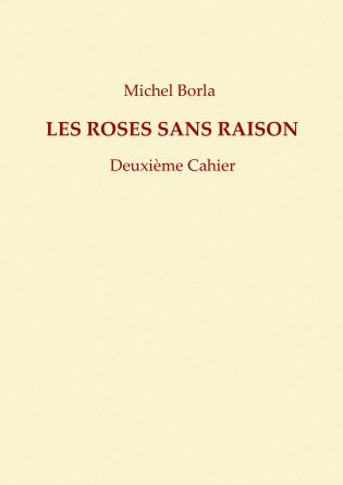 Les Roses Sans Raison Deuxième Cahier