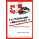 Switzerland: Checkmate?