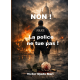 NON ! La police ne tue pas !